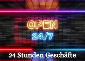 24 Stunden Geschäfte